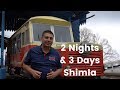 EP 1 2N / 3 Days in Shimla  | Things to do, places to visit & Shimla food