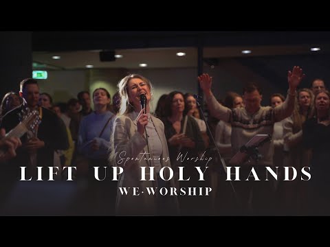 Lift Up Holy Hands/Jesus We Love You | We•Worship Amsterdam