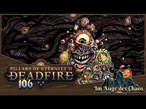 PILLARS OF ETERNITY 2 [106] ⚔️ Im Auge des Chaos  -  Lets Play [GER/DEU]