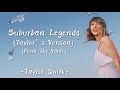 TAYLOR SWIFT - Suburban Legends (Taylor’s Version) (From The Vault) (Lyrics)