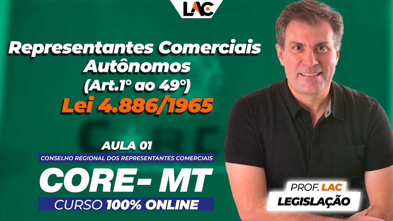 Aula 01 - Lei 4.886/1965 - Representantes Comerciais Autônomos - (Art.1° ao 49°)