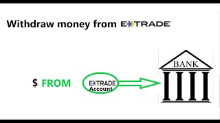 Withdraw money transfer from etrade to bank account 2021