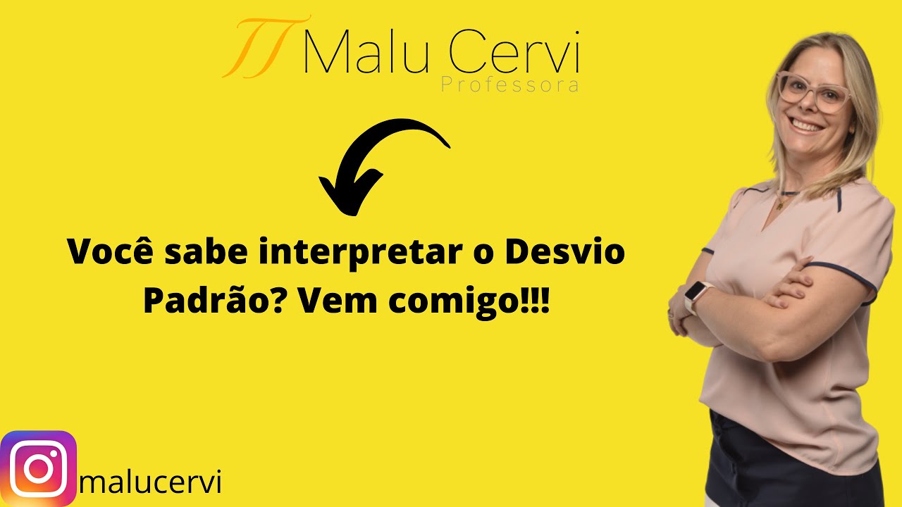 Você sabe interpretar o Desvio Padrão? Vem comigo!!!