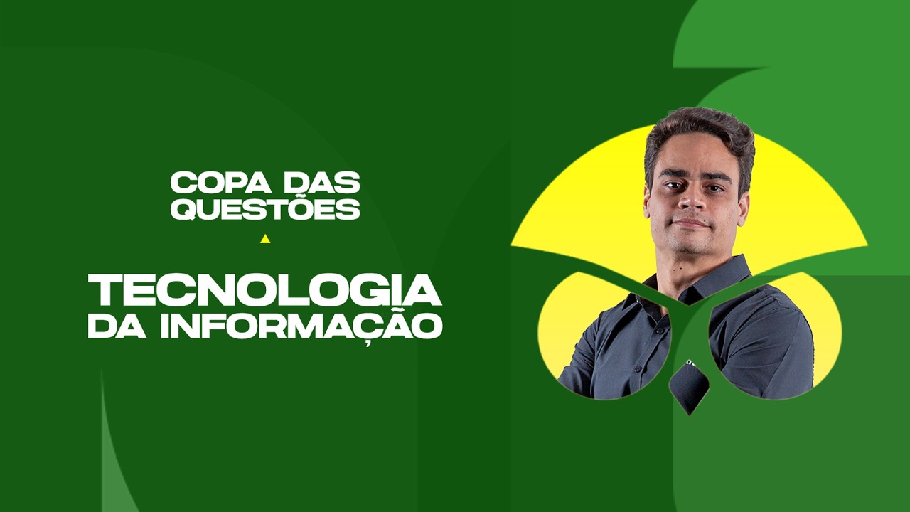 Tecnologia da Informação - Copa das Questões - Prof. Raphael Lacerda