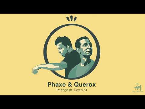 Phaxe & Querox - Phanga ft. David K