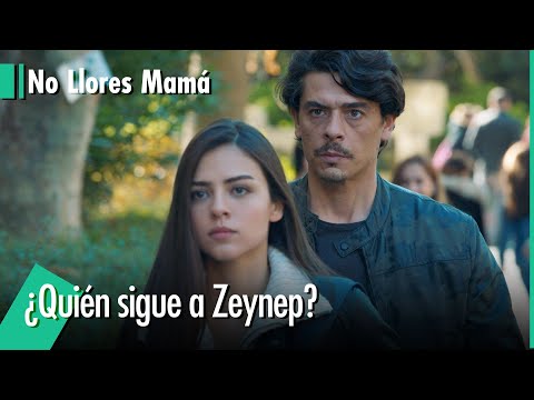 ¿Qué quiere ese hombre de Zeynep? - No LLores Mamá