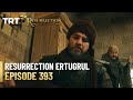 Resurrection Ertugrul Season 5 Episode 393