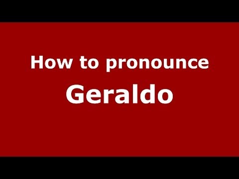 How to pronounce Geraldo (Brazilian Portuguese/Brazil) - PronounceNames.com