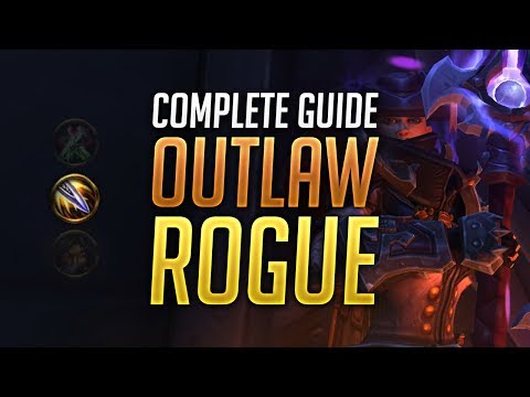 Outlaw Rogue PVE Guide for BFA Patch 8.0.1 - Best Talents, Stats, Gear, Rotation