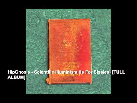 HipGnosis - Scientific Illuminism (Is For Sissies) [FULL ALBUM]