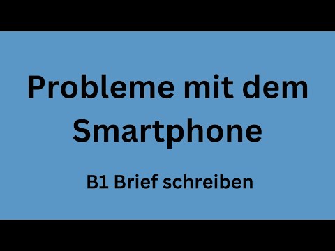 Probleme mit dem Smartphone, B1 Brief schreiben