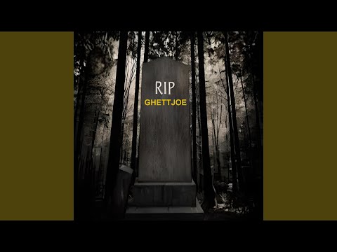 Rip Ghettjoe