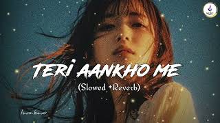 Download lagu TERI AANKHO ME | Slowed  Reverb | Lofi Song #lofi #trending #music mp3