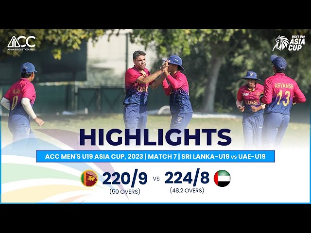 ACC Men’s U19 Asia Cup | Sri Lanka-U19 vs UAE-U19 | Highlights