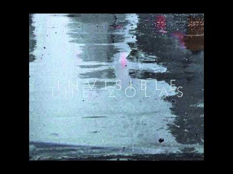 The Zolas - "Invisible"