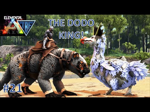 The Dodo KING!  Elemental Ark - #21- Ark Survival Evolved Super Modded