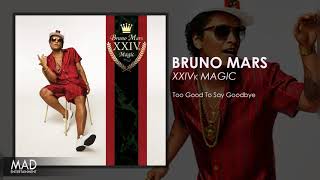 Bruno Mars - Too Good To Say Goodbye