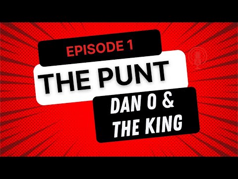 EP1 - The Punt with Daniel O'Sullivan & Kings Bartholomew  -   18+ Gamble Responsibly
