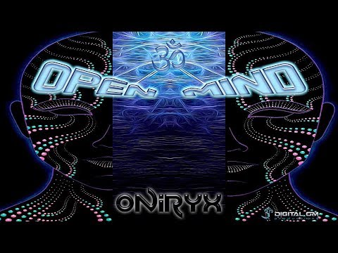 Dj Oniryx (Digital Om Productions) - Open Mind (2018.08.27) #FreeDownload