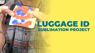 Luggage Tag and ID Sublimation Project