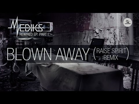 Mediks - Blown Away feat. Astronaut (Raise Spirit Remix)