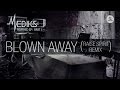 Mediks - Blown Away feat. Astronaut (Raise ...