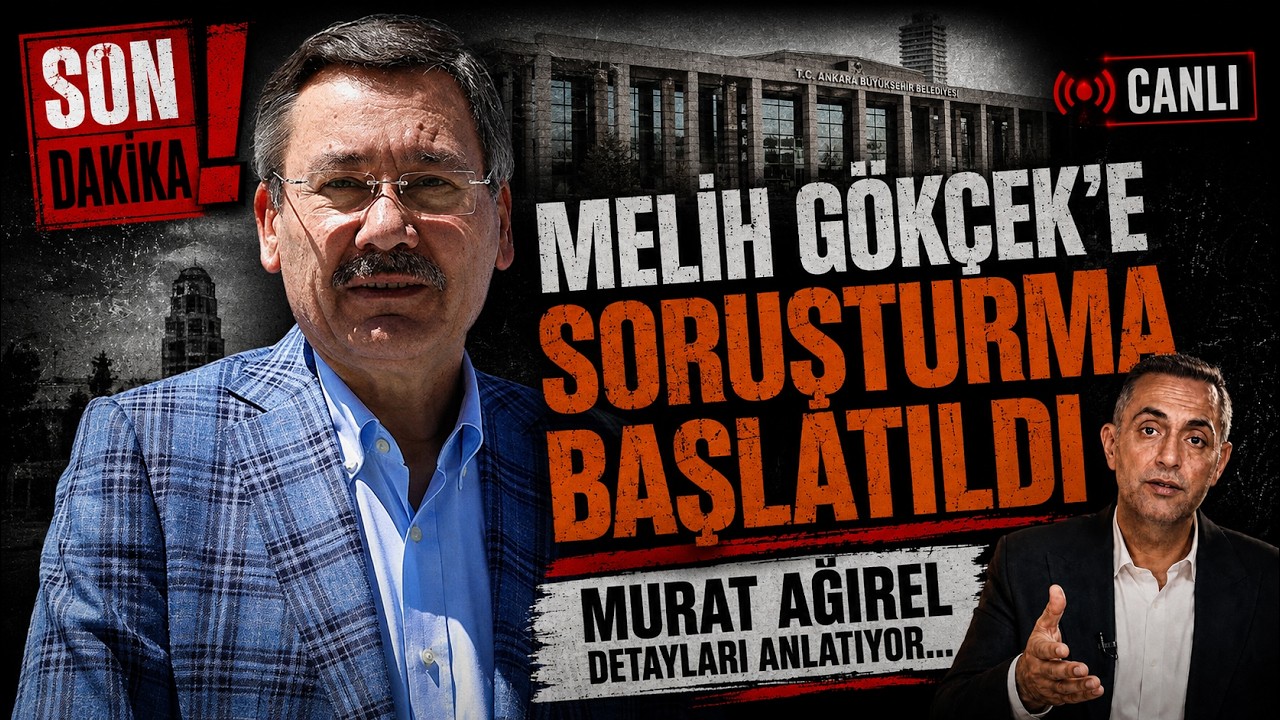 SON DAKİKA... MELİH GÖKÇEK'E SORUŞTURMA BAŞLATILDI MURAT AĞIREL DETAYLARI ANLATIYOR... | CANLI