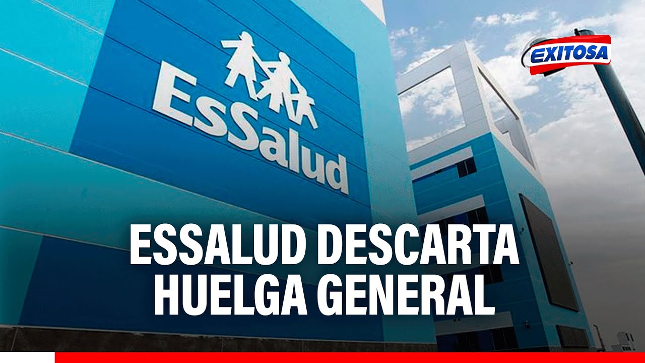🔴🔵 EsSalud descarta huelga general y garantiza atención a más de 12 millones de asegurados
