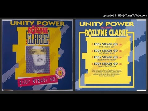 Unity Power feat. Rozlyne Clarke – Eddy Steady Go (Unity Power Remix – 1993)