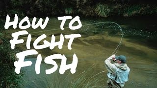 How To Fight and Land A Fish - BEST Techniques