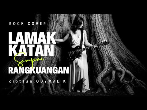 LAMAK KATAN SAMPAI RANGKUANGAN - Ody Malik | Rock Cover