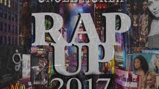 Uncle Murda  Rap Up 2017