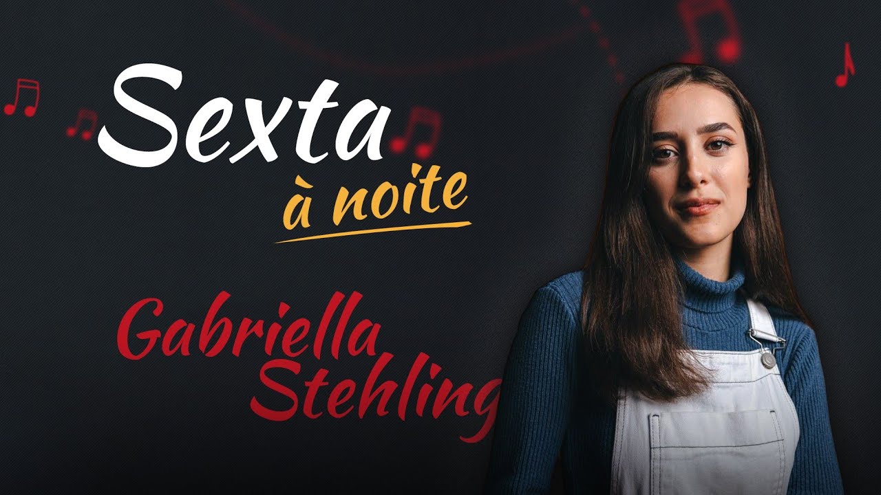 Sexta à Noite com Gabriella Stehling