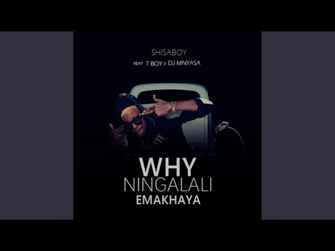 Why Ningalali Emakhaya