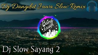 Download lagu Dj Slow Sayang 2 Nella Kharisma || Angklung Version🎶 mp3