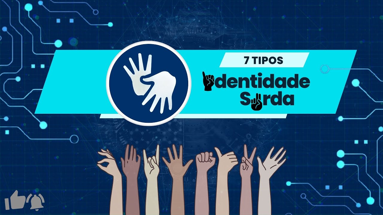 SETE TIPOS DE IDENTIDADE SURDA EM LIBRAS | CAS APUCARANA