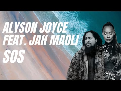 SOS - Alyson Joyce Feat. Jah Maoli