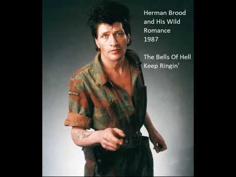 Herman Brood and His Wild Romance -  The Bells Of Hell Keep Ringin'