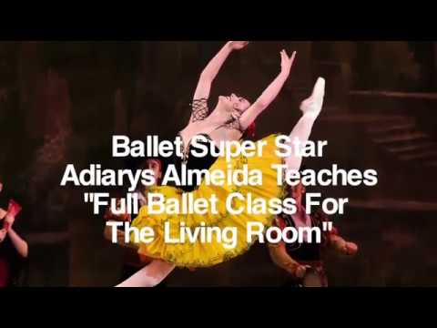 Ballet Quarantine Day 10 - International Ballet Star Adiarys Almeida Teaches A Ballet Barre