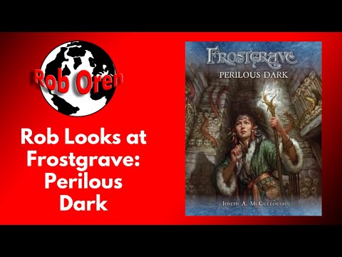 Rob Looks at Frostgrave: Perilous Dark