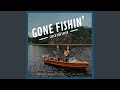 Gone Fishin' Catch You Later (feat. Evo da Saint)