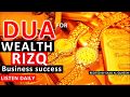 Amazing Ruqyah Dua For Wealth Rizq Money Business Provision Job Rizak Rizaq ᴴᴰ
