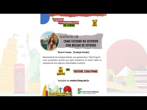 Como estudar no exterior com bolsas de estudos? | I Seminário de Internacionalização do IFNMG