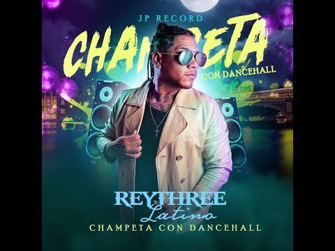 CHAMPETA CON DANCEHALL   Rey Three Latino  / NC /  ✘  Sobre Bajo ☠