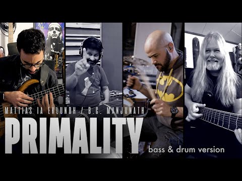 'PRIMALITY' by Mattias IA Eklundh & BC Manjunath the Bass & Drums version (Yogev Gabay & Lior Ozeri)