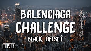 6LACK - Balenciaga Challenge ft. Offset (Lyric Video)