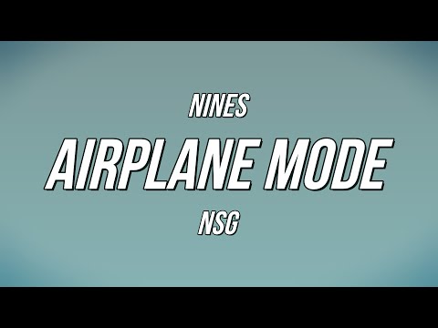 Nines - Airplane Mode ft. NSG (Lyrics)