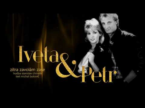 Zítra zavolám zase - Iveta Bartošová a Petr Sepéši