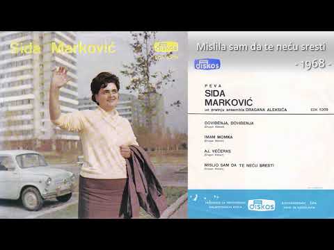 Sida Markovic - Mislila sam da te necu sresti - (Audio 1968)