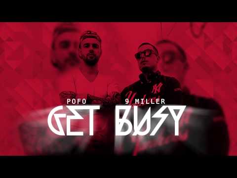Pofo & 9 Miller - Get Busy (Audio)